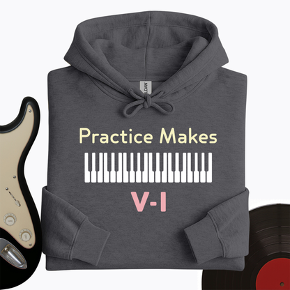 Practice Makes Hoodie