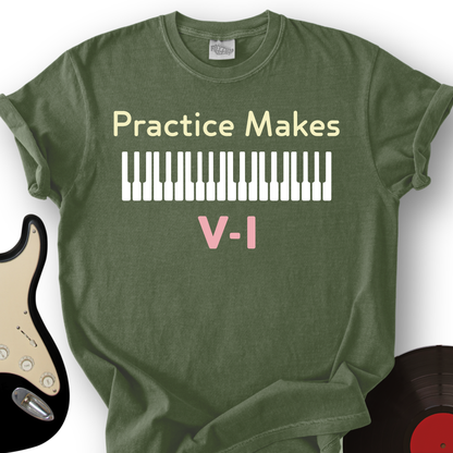 Practice Makes T-Shirt