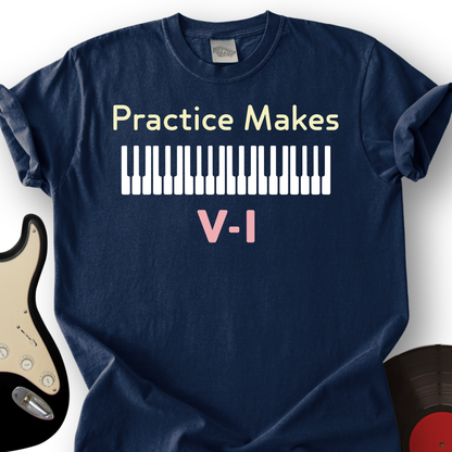 Practice Makes T-Shirt
