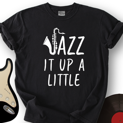 Jazz It Up T-Shirt