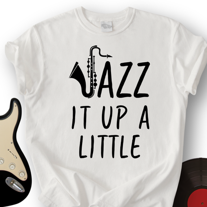 Jazz It Up T-Shirt