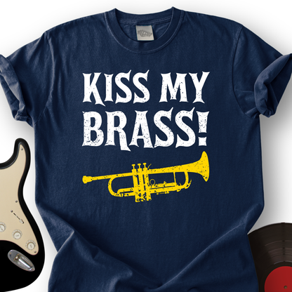 Kiss My Brass T-Shirt