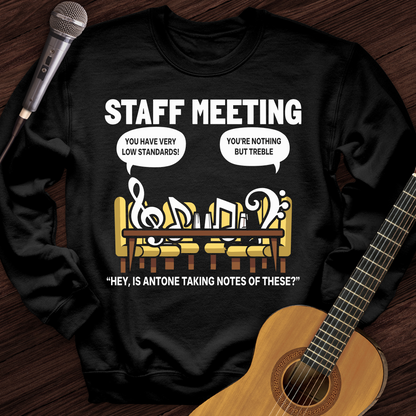 Staff Meeting Crewneck