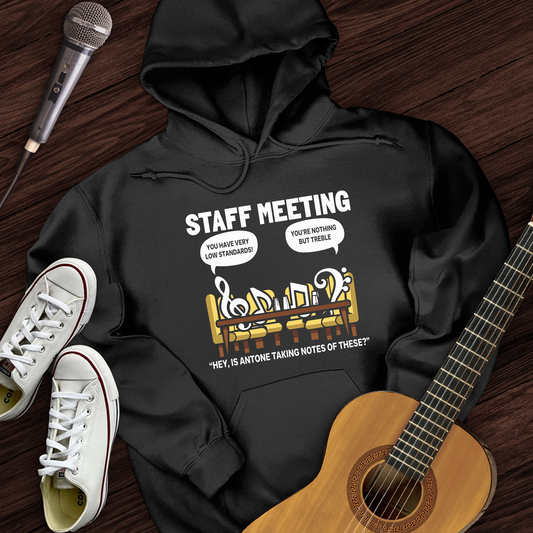 Staff Meeting Hoodie