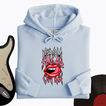 Sugar On Me Hoodie
