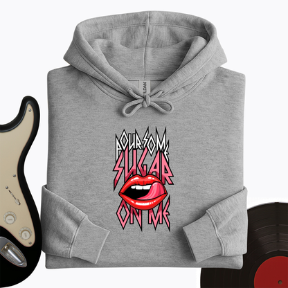 Sugar On Me Hoodie