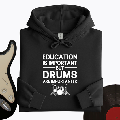 Education Is Important But Drum Is Importanter Hoodie