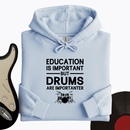 Education Is Important But Drum Is Importanter Hoodie