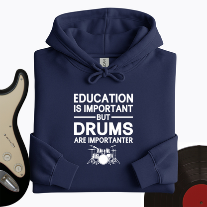 Education Is Important But Drum Is Importanter Hoodie