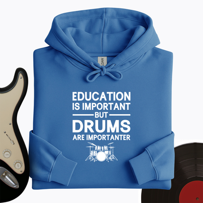 Education Is Important But Drum Is Importanter Hoodie