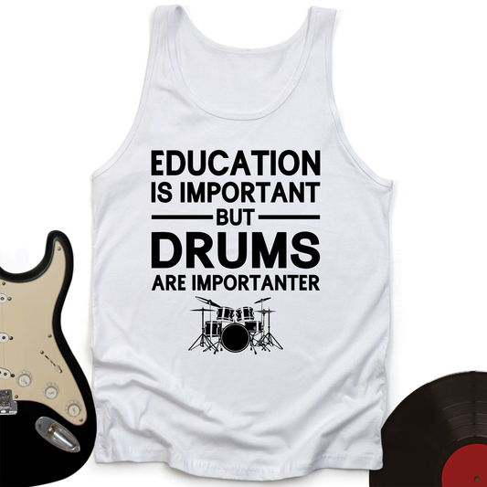 Education Is Important But Drum Is Importanter Tank Top