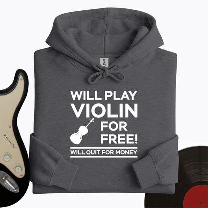 Play Violin For Free Hoodie