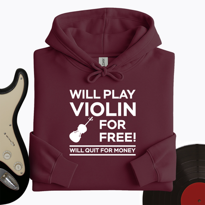Play Violin For Free Hoodie
