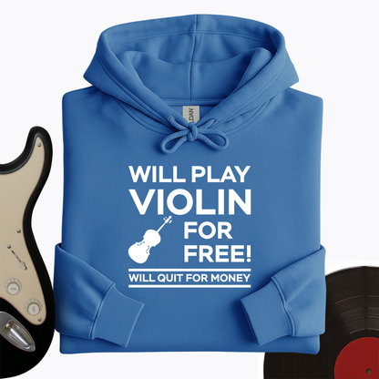 Play Violin For Free Hoodie