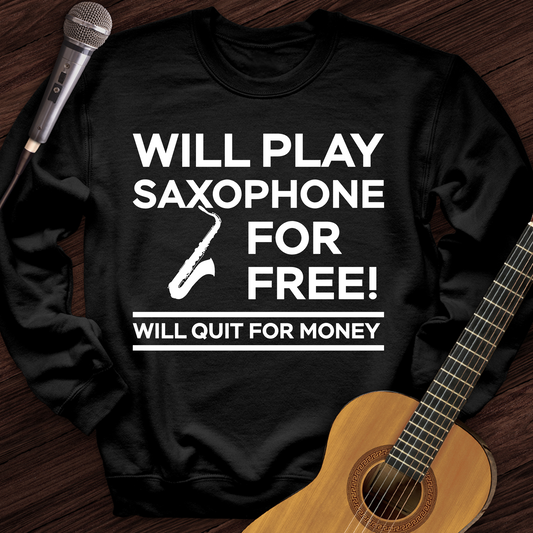 Play Saxophone For Free Crewneck