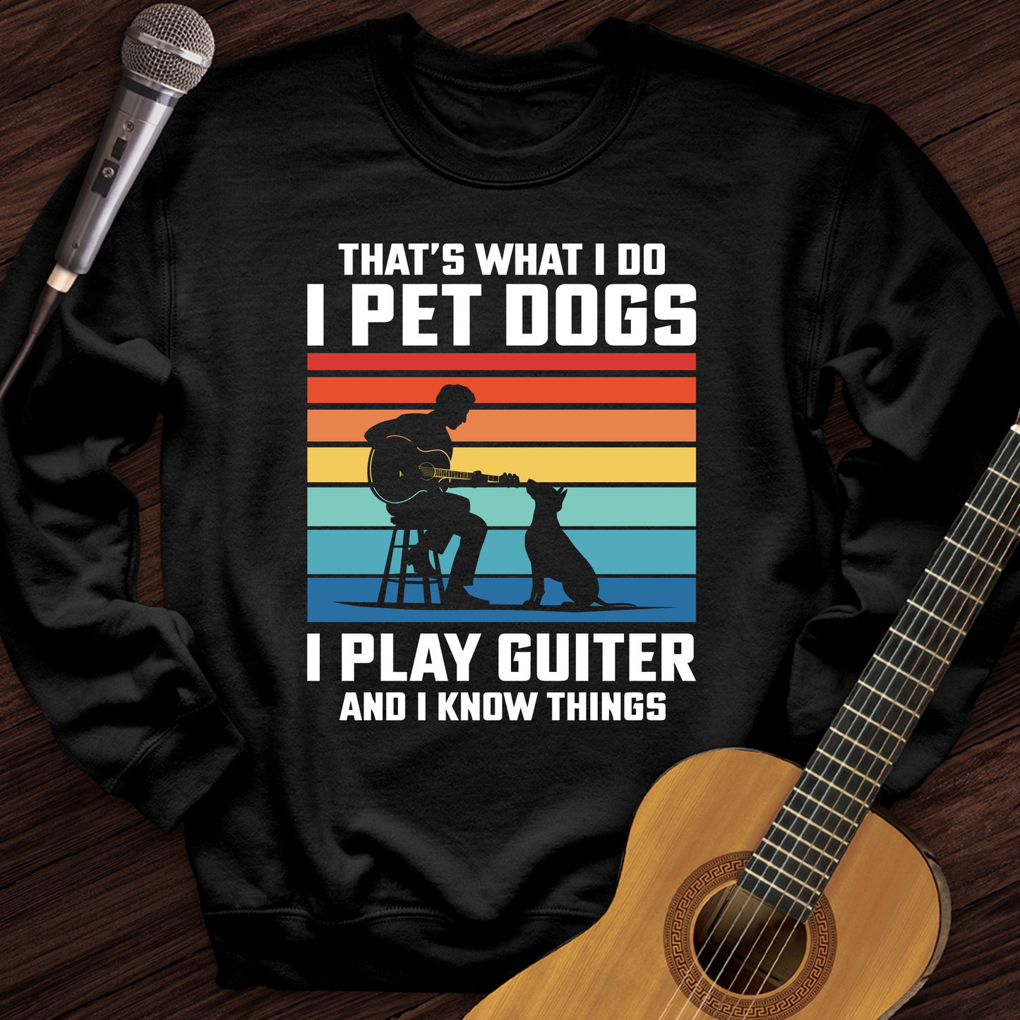 I Pet Dogs With Guitar Crewneck