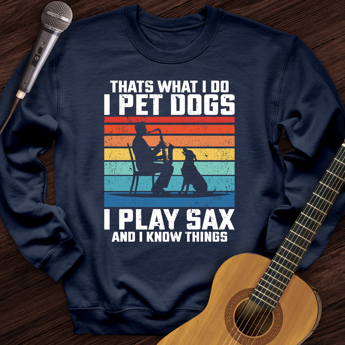 I Pet Dogs With Sax Crewneck