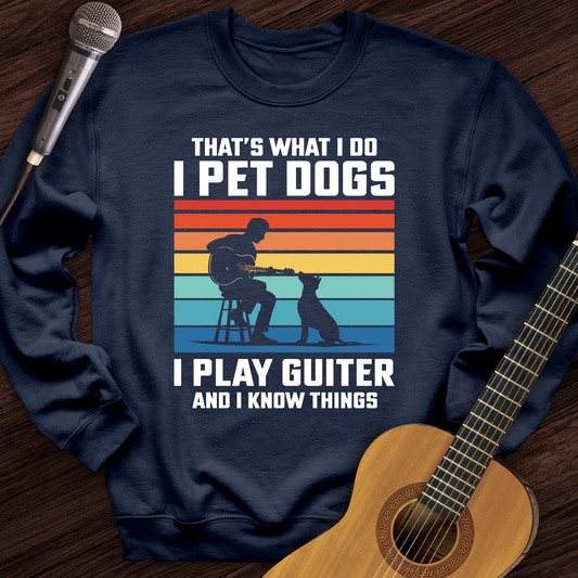 I Pet Dogs With Guitar Crewneck