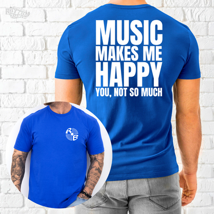 Makes Me Happy T-Shirt