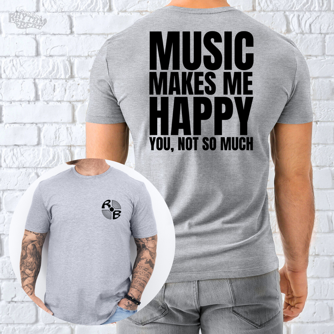 Makes Me Happy T-Shirt