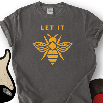 Let It Bee T-Shirt