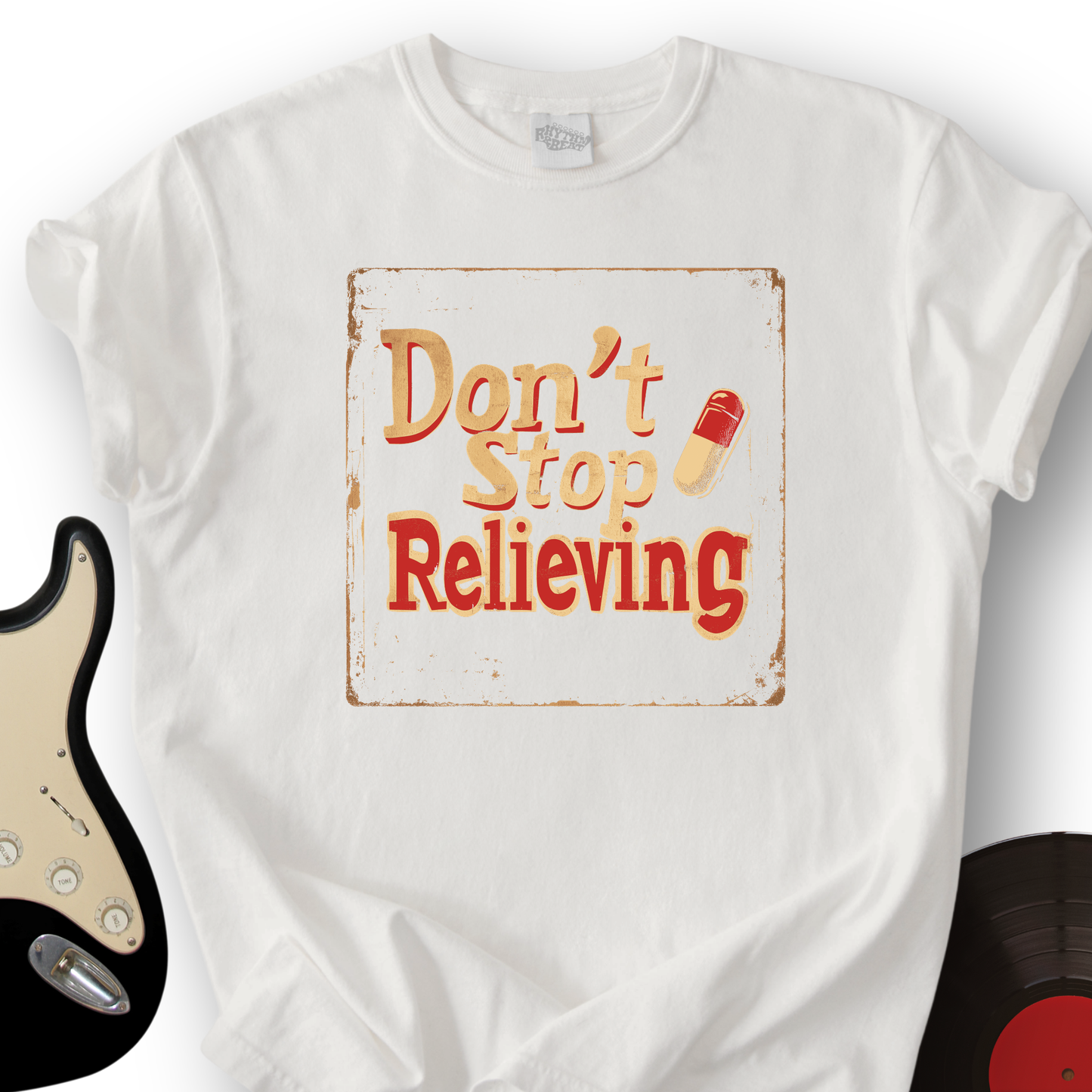 Don’t Stop Relieving T-Shirt