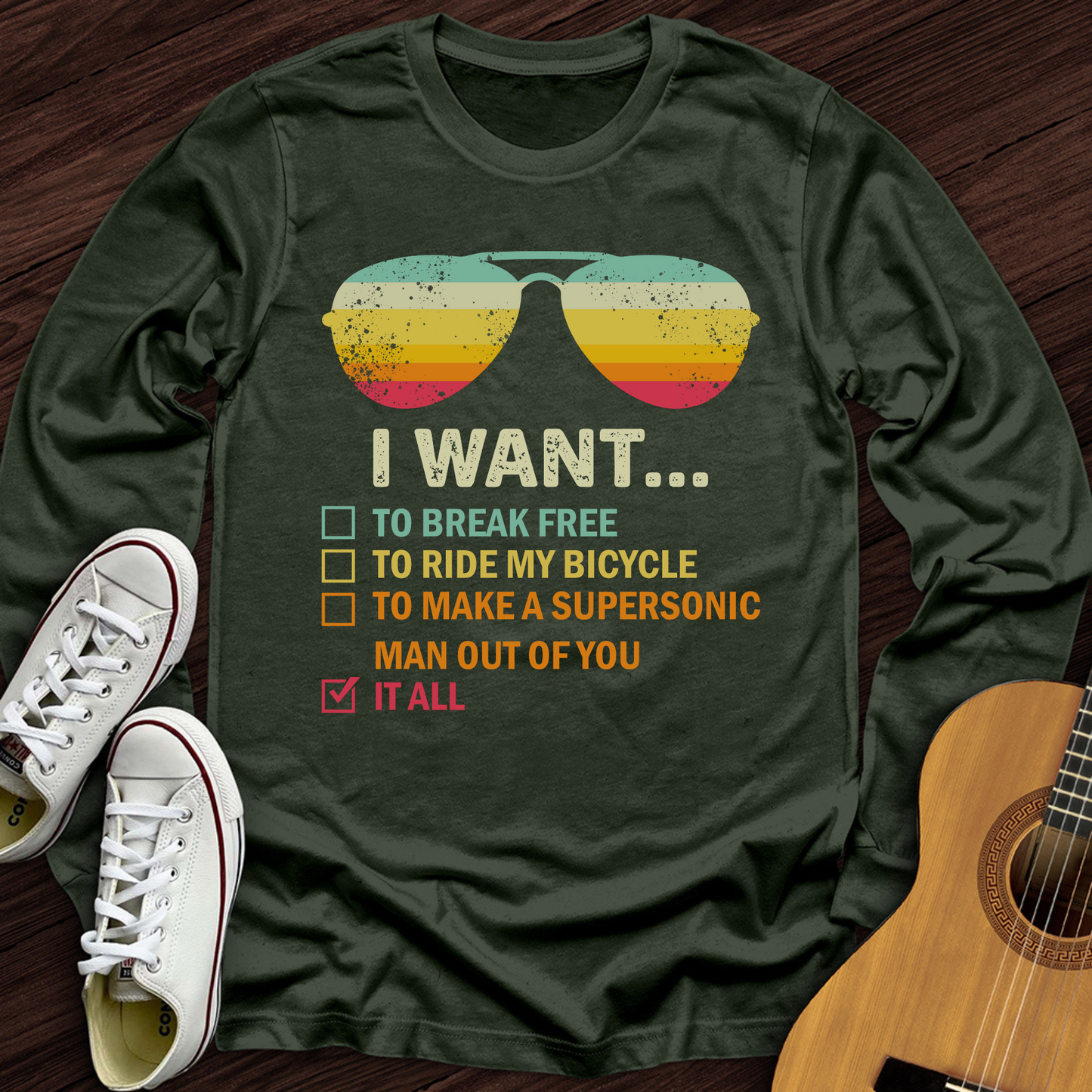 I Want It All Long Sleeve