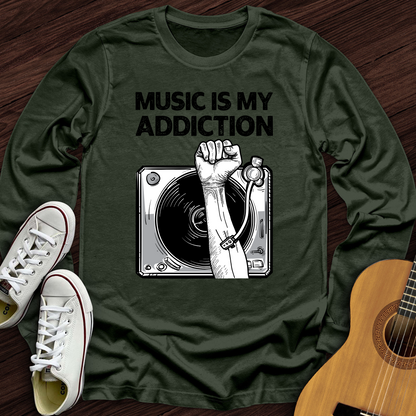 Music Is My Addiction Long Sleeve
