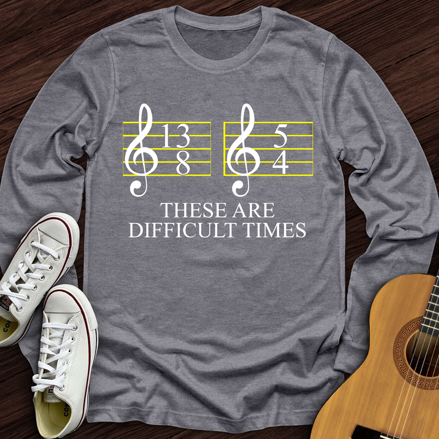 Difficult Times Long Sleeve