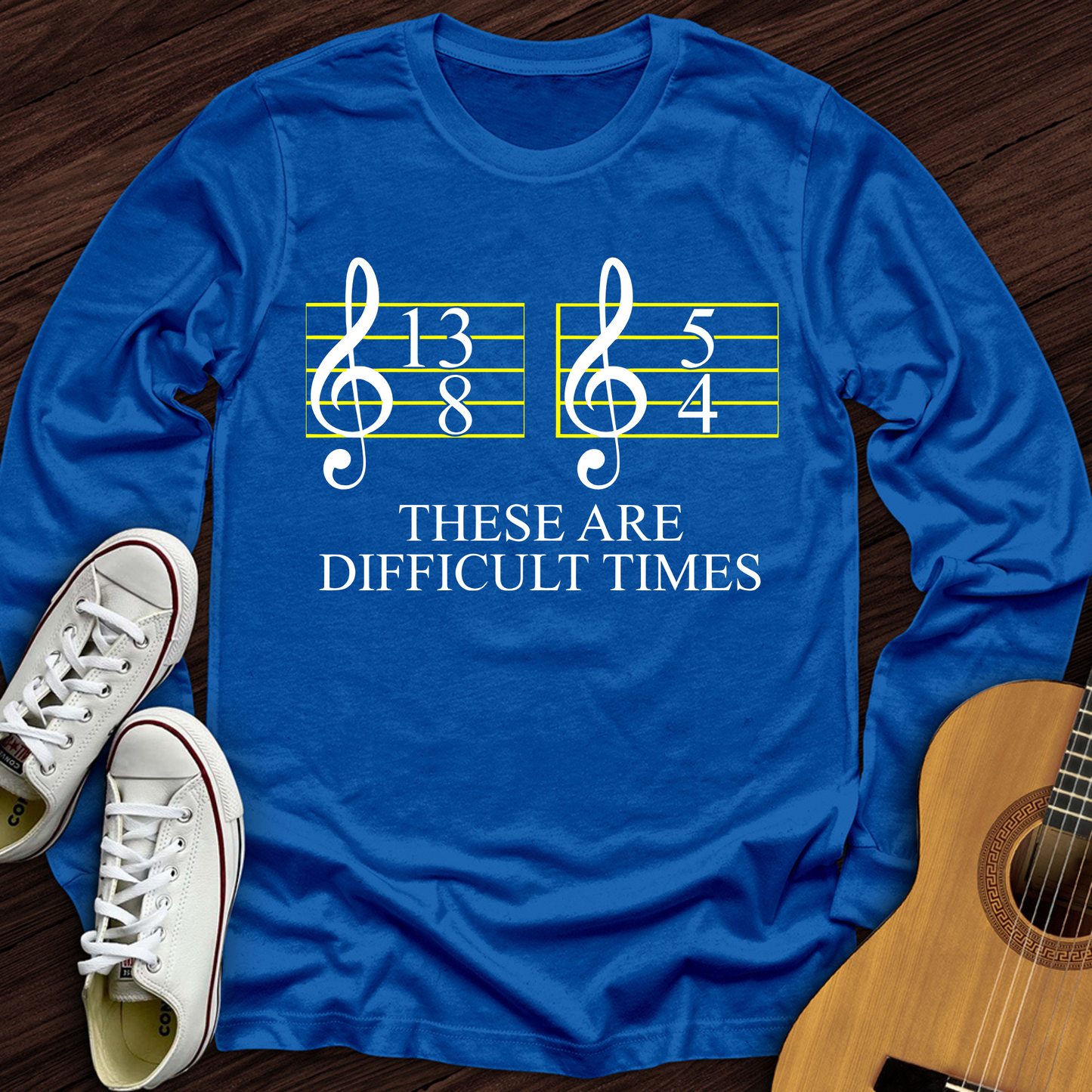Difficult Times Long Sleeve