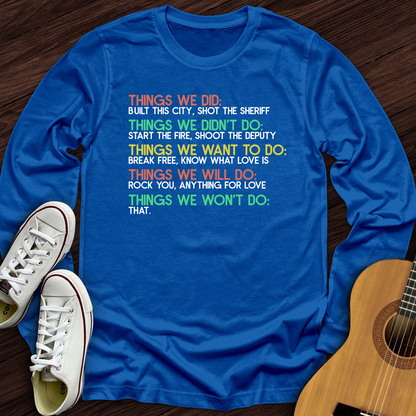 Things We Did Long Sleeve
