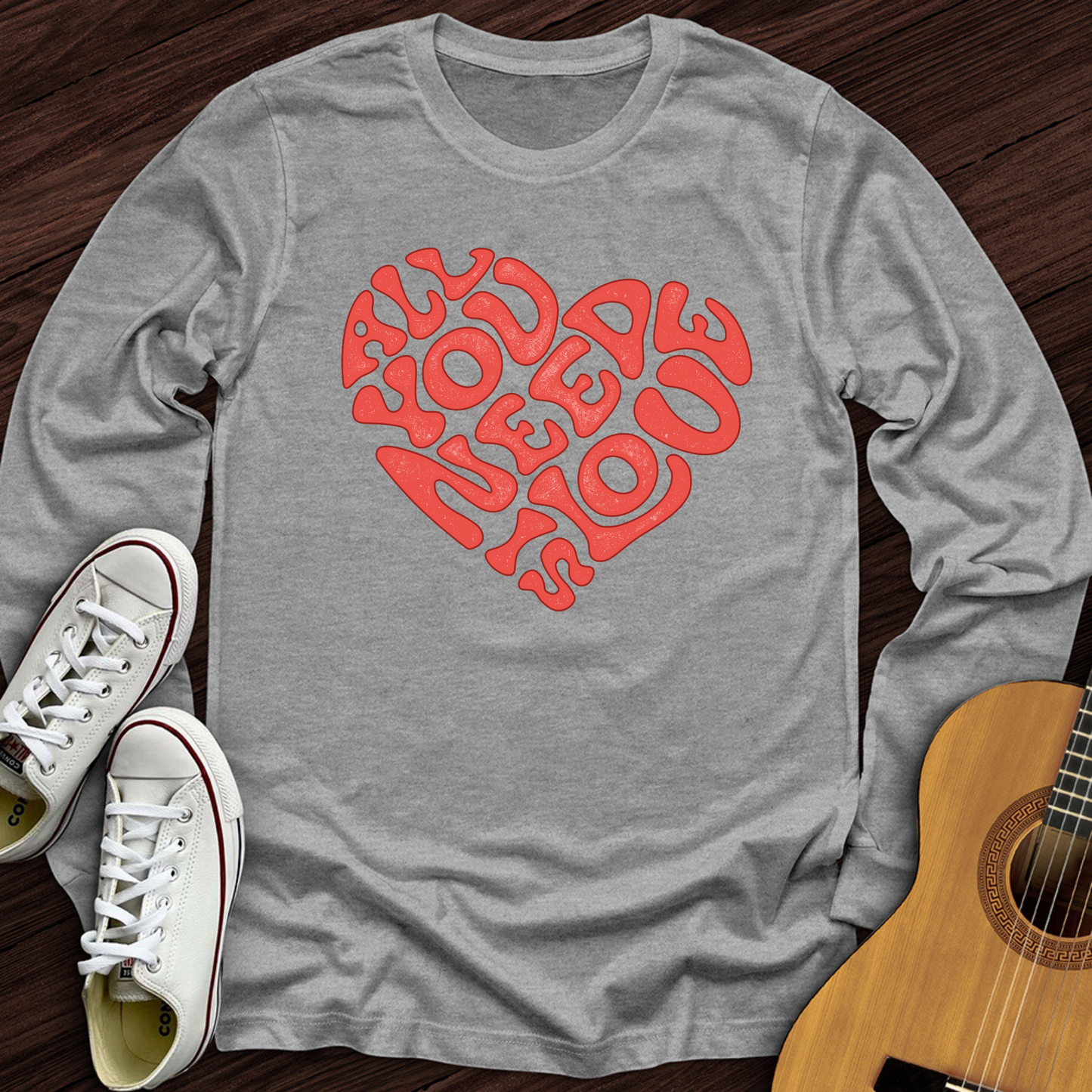 All You Need Is Love Long Sleeve