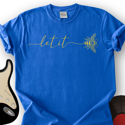 Let It T-Buzz T-Shirt