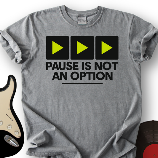 No Pause T-Shirt