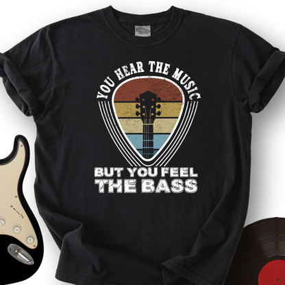 You Feel The Bass T-Shirt