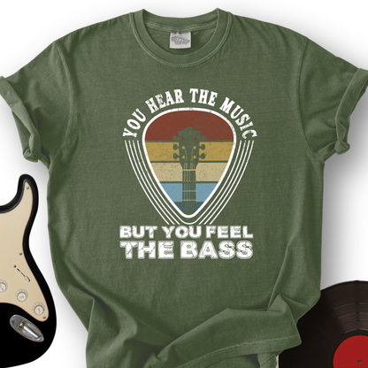 You Feel The Bass T-Shirt