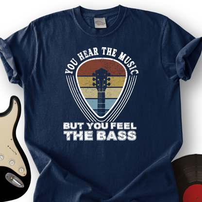 You Feel The Bass T-Shirt