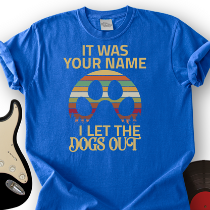 Personalized Let The Dogs Out T-Shirt