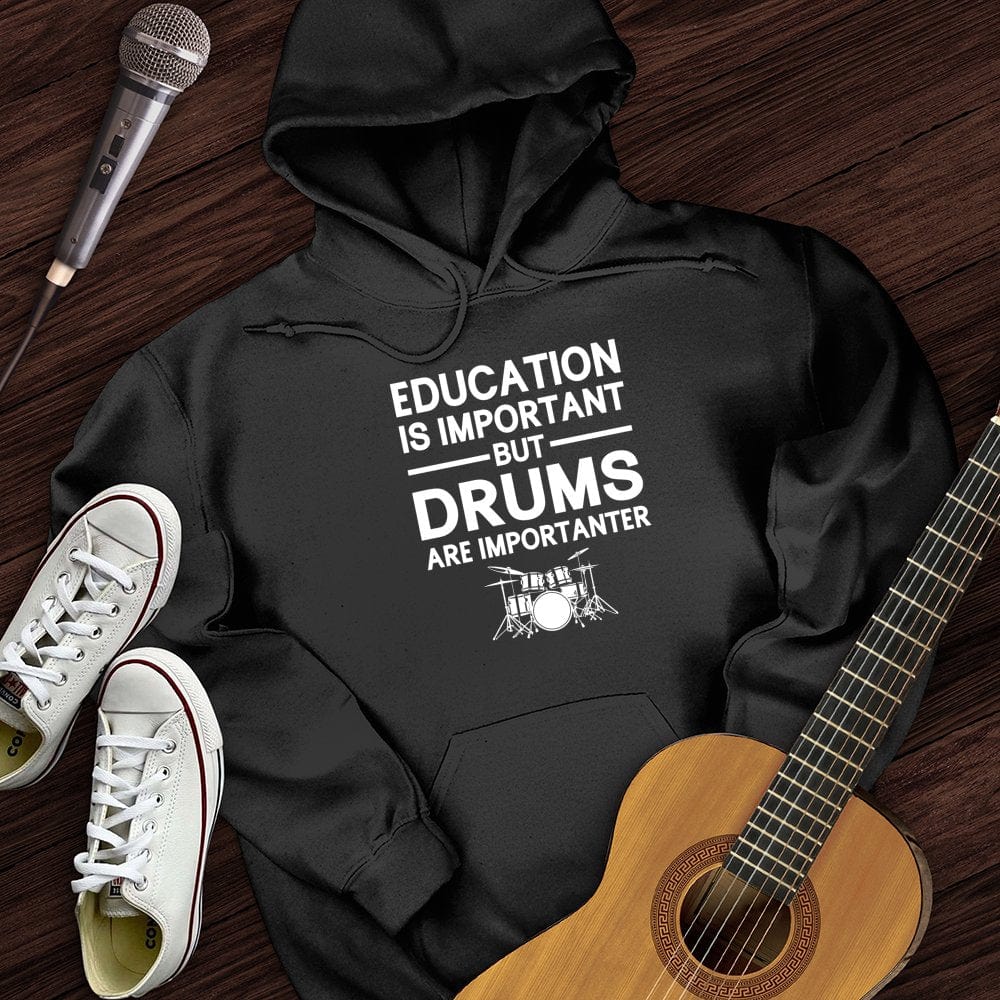Printify Hoodie Black / S Education Is Important But Drum Is Importanter Hoodie