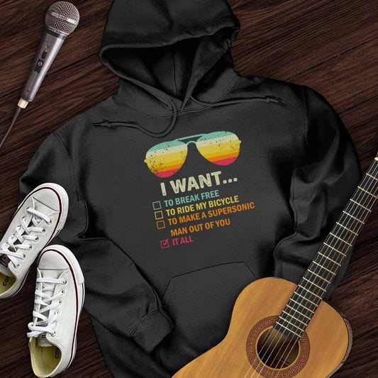 Printify Hoodie Black / S I Want It All Hoodie