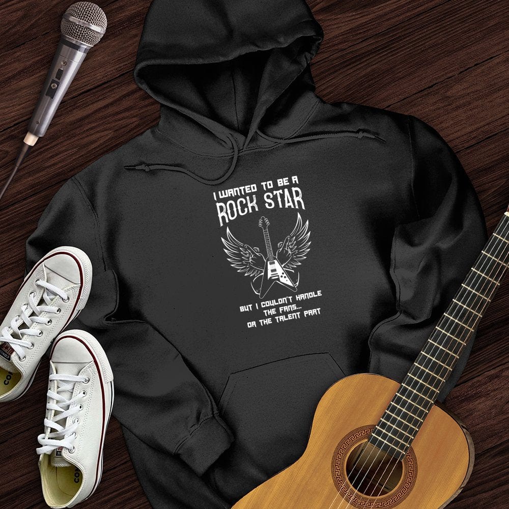 Printify Hoodie Black / S I Wanted To Be A Rockstar Hoodie