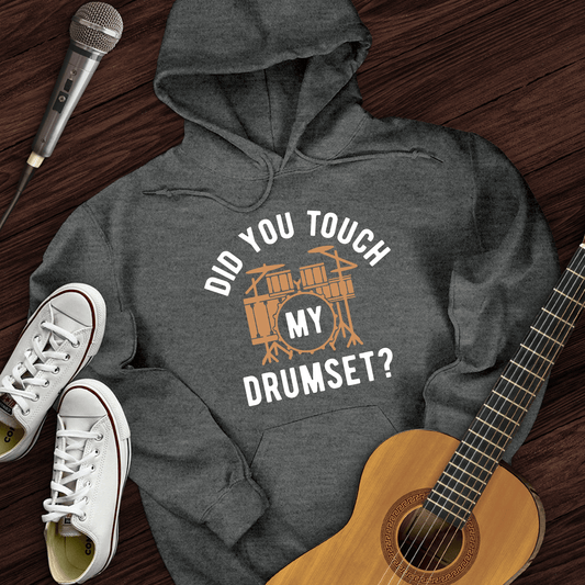 Printify Hoodie Dark Heather / S Did You Touch My Drumset Hoodie