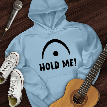 Printify Hoodie Light Blue / S Hold Me Hoodie