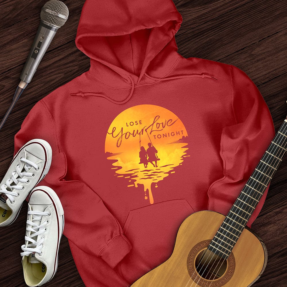 Printify Hoodie Lose Your Love Tonight Hoodie