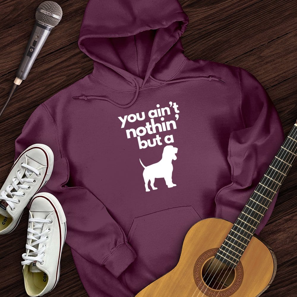 Printify Hoodie Maroon / S Ain't Nothin' Dog Hoodie