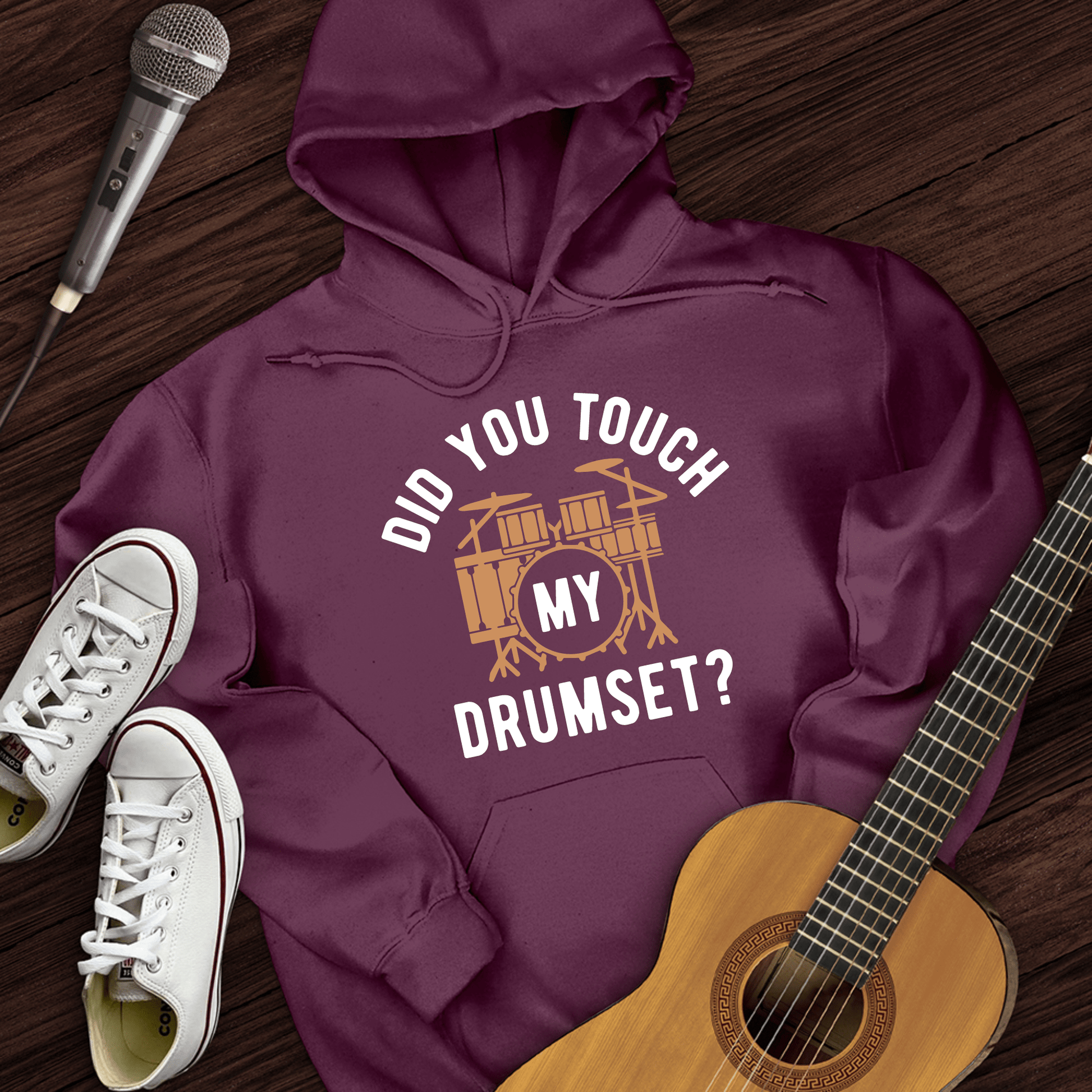 Printify Hoodie Maroon / S Did You Touch My Drumset Hoodie