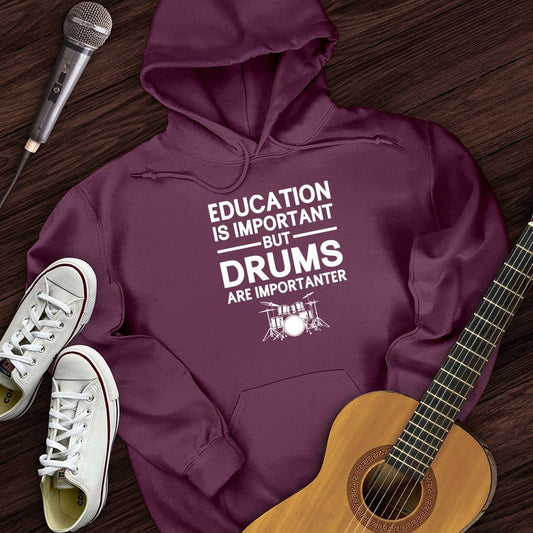 Printify Hoodie Maroon / S Education Is Important But Drum Is Importanter Hoodie