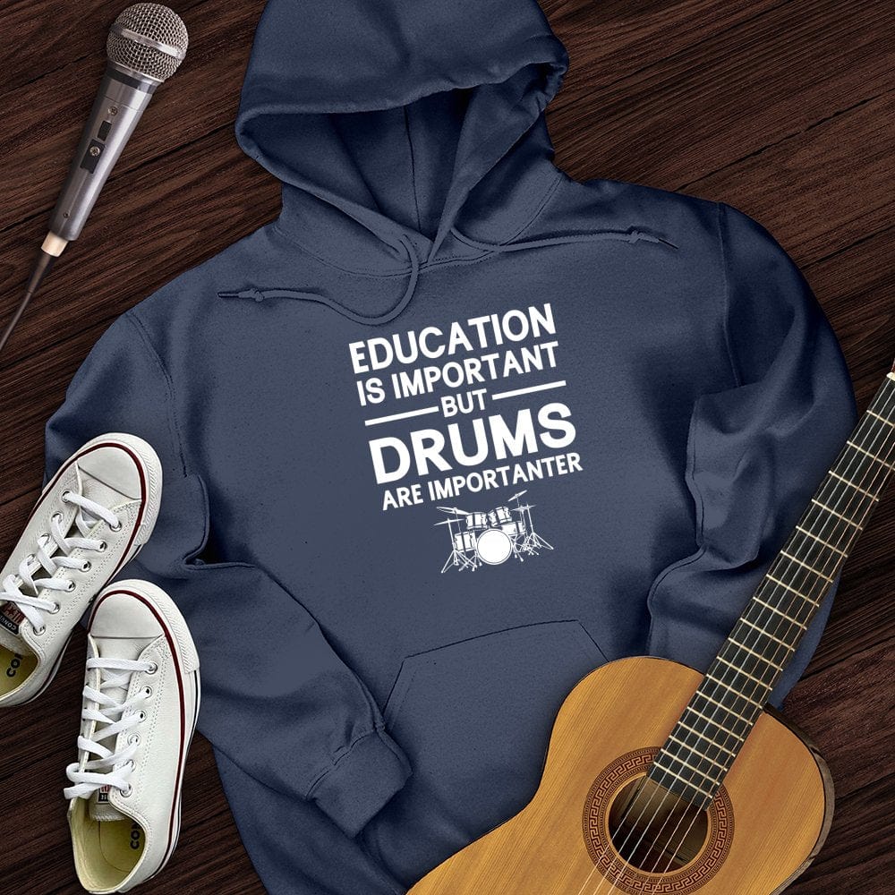 Printify Hoodie Navy / S Education Is Important But Drum Is Importanter Hoodie