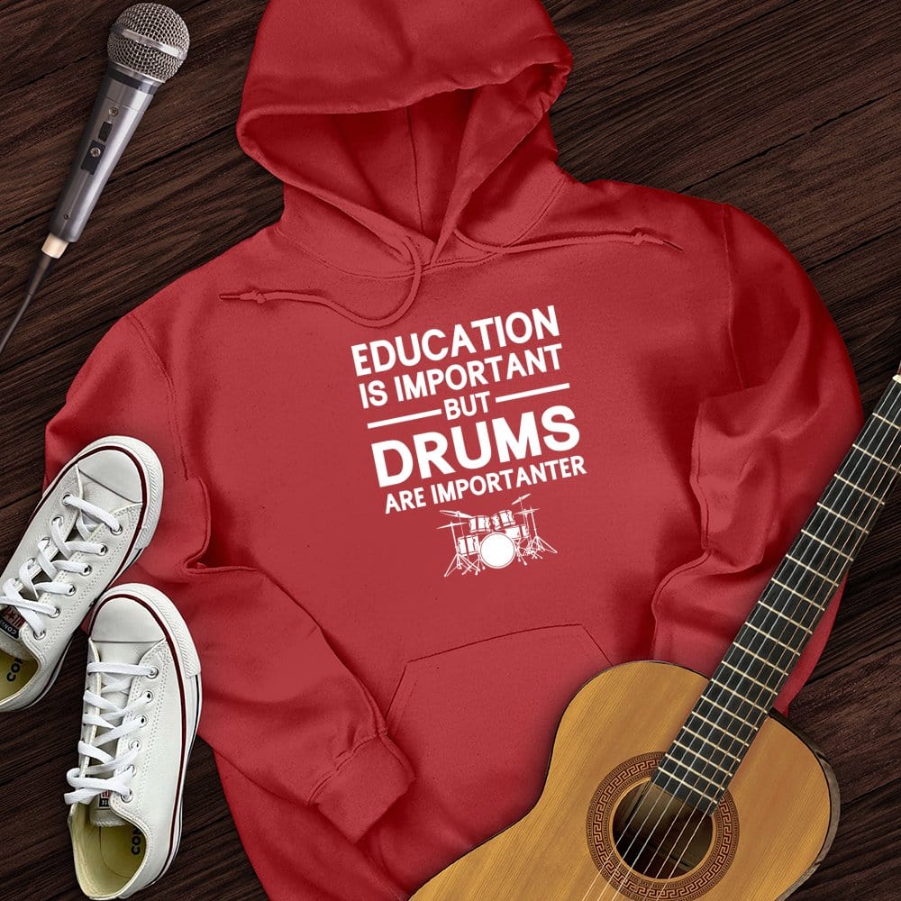 Printify Hoodie Red / S Education Is Important But Drum Is Importanter Hoodie