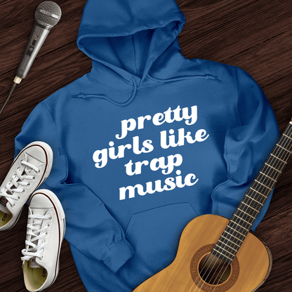 Printify Hoodie Royal / S Pretty Girls Like Trap Music Hoodie